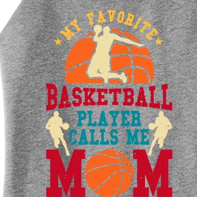 My Favorite Basketball Player Calls Me Mom Gift Women’s Perfect Tri Rocker Tank