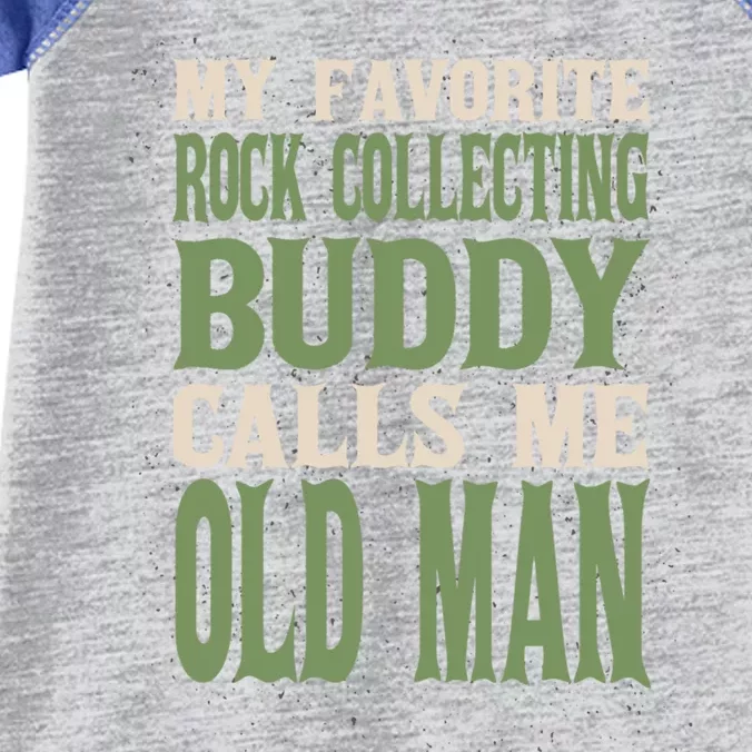 My Favorite Buddy Rock Collecting Old Rock Collector Dad Cute Gift Infant Baby Jersey Bodysuit