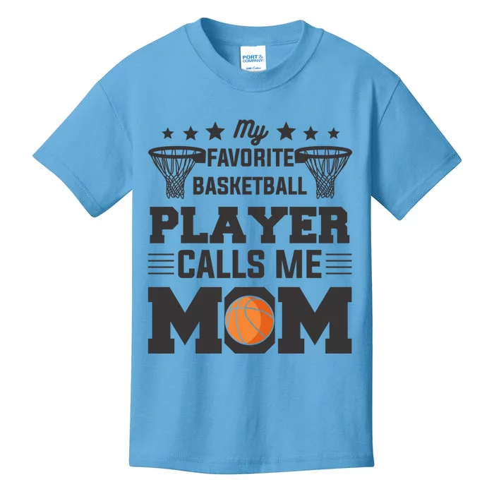 My Favorite Basketball Player Calls Me Mom Gift Kids T-Shirt