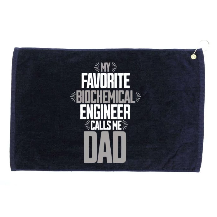 My Favorite Biochemical Engineer Calls Me Dad Gift Grommeted Golf Towel