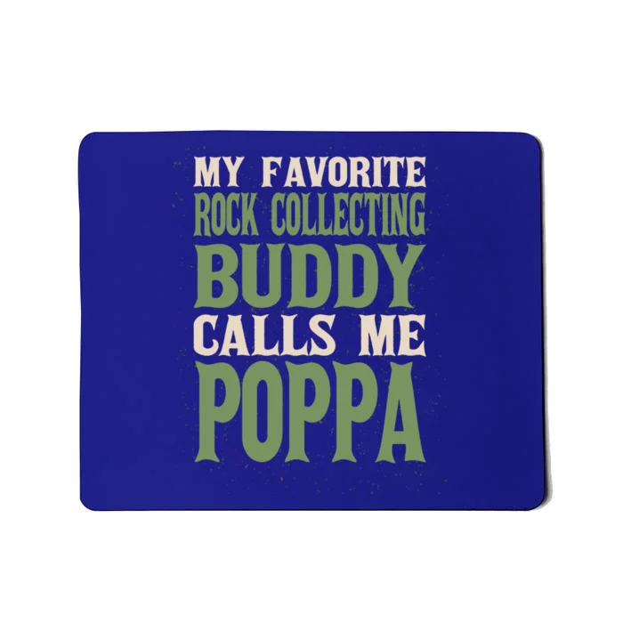 My Favorite Buddy Rock Collecting Poppa Rock Collector Dad Gift Mousepad