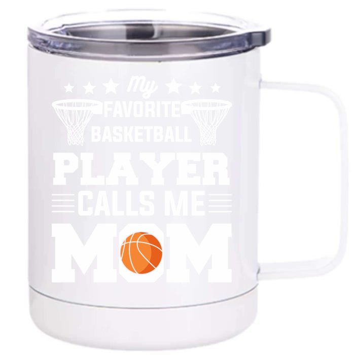 My Favorite Basketball Player Calls Me Mom Meaningful Gift Front & Back 12oz Stainless Steel Tumbler Cup