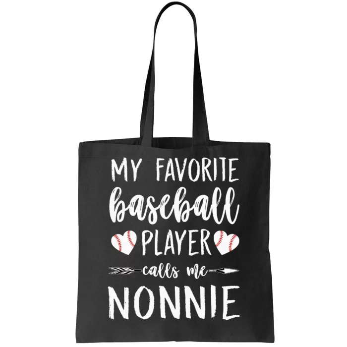 My Favorite Baseball Player Calls Me Nonnie Love Baseball Tote Bag