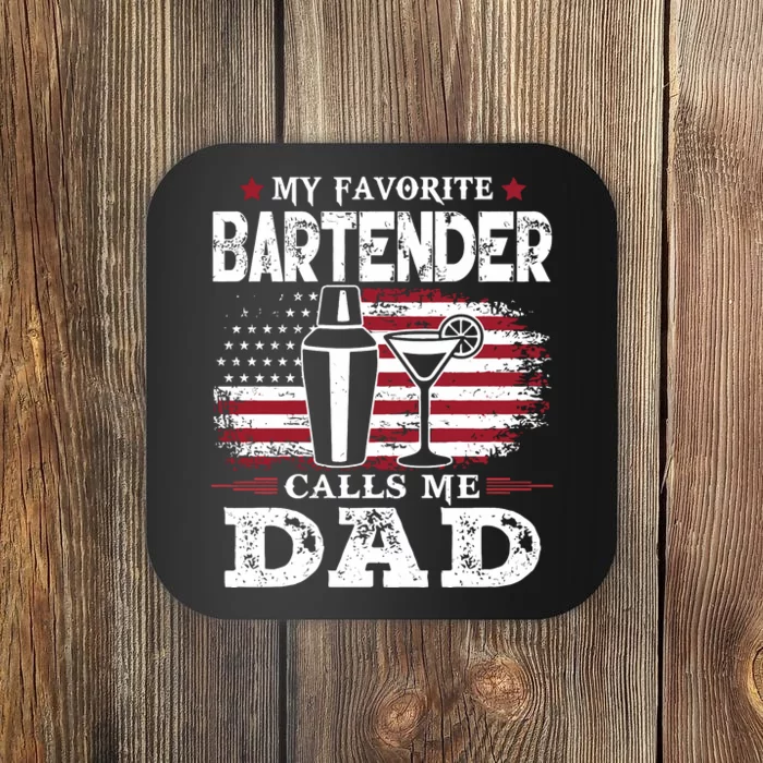 My Favorite Bartender Calls Me Dad Fathers Day Gift Coaster