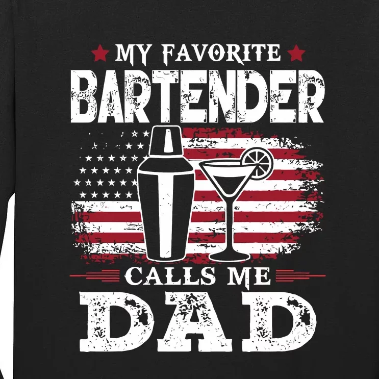 My Favorite Bartender Calls Me Dad Fathers Day Gift Tall Long Sleeve T-Shirt