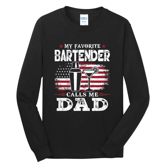 My Favorite Bartender Calls Me Dad Fathers Day Gift Tall Long Sleeve T-Shirt