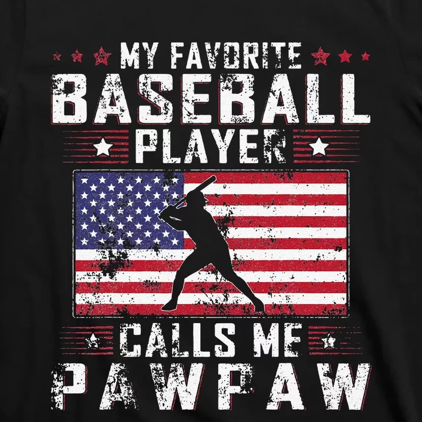 My Favorite Baseball Player Calls Me Paw Paw T-Shirt