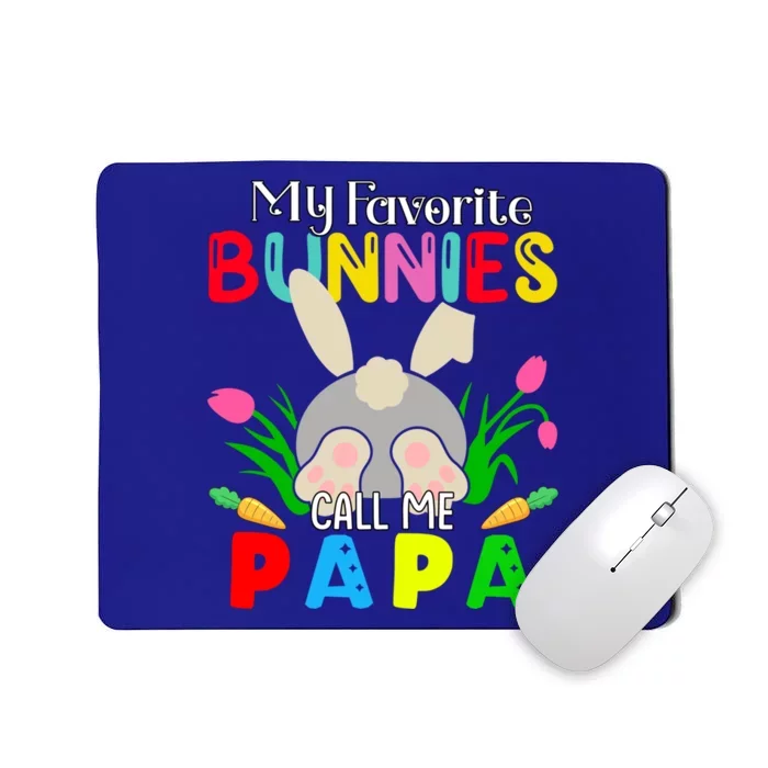 My Favorite Bunnies Call Me Papa Funny Easter Grand Dad Gift Mousepad