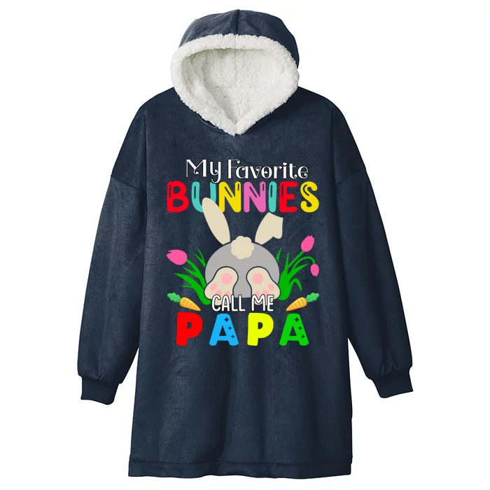 My Favorite Bunnies Call Me Papa Funny Easter Grand Dad Gift Hooded Wearable Blanket