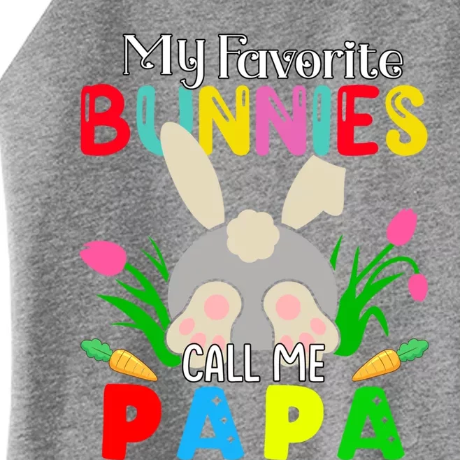 My Favorite Bunnies Call Me Papa Funny Easter Grand Dad Gift Women’s Perfect Tri Rocker Tank