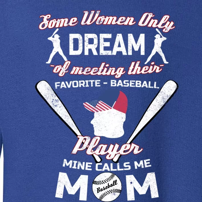 My Favorite Baseball Player Calls Me Mom Gift Toddler Sweatshirt