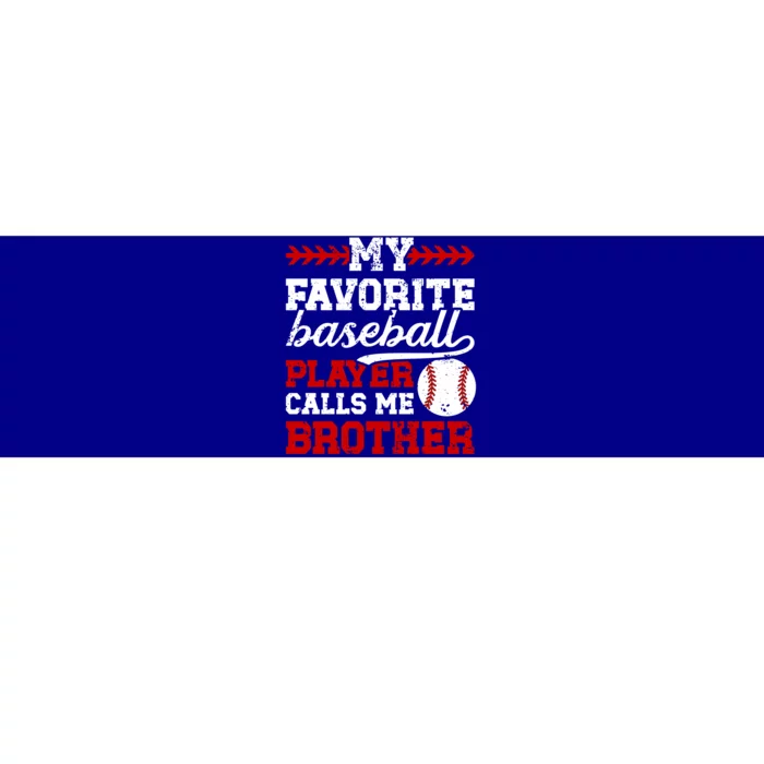 My Favorite Baseball Player Brother Baseball Brother Great Gift Bumper Sticker