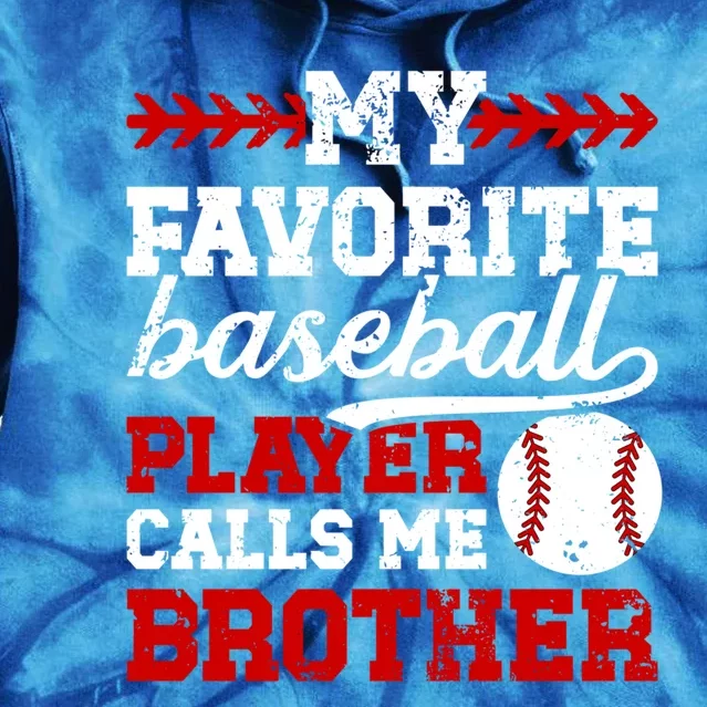 My Favorite Baseball Player Brother Baseball Brother Great Gift Tie Dye Hoodie