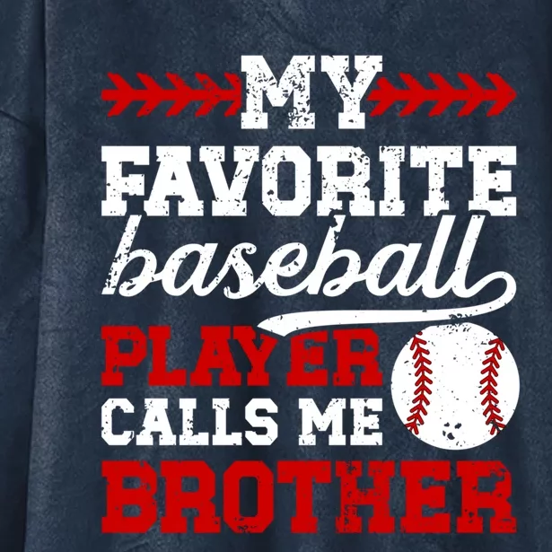 My Favorite Baseball Player Brother Baseball Brother Great Gift Hooded Wearable Blanket