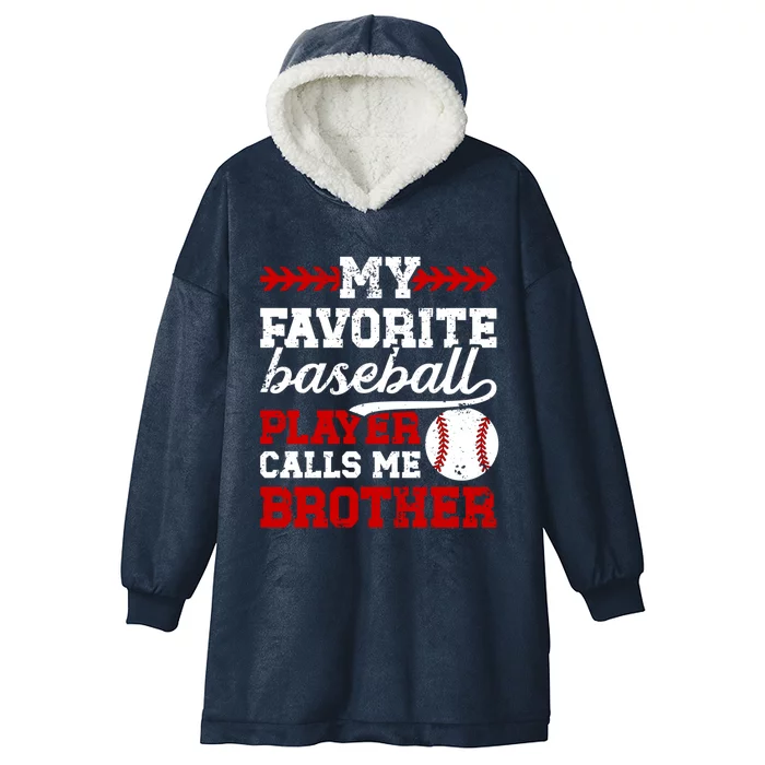 My Favorite Baseball Player Brother Baseball Brother Great Gift Hooded Wearable Blanket