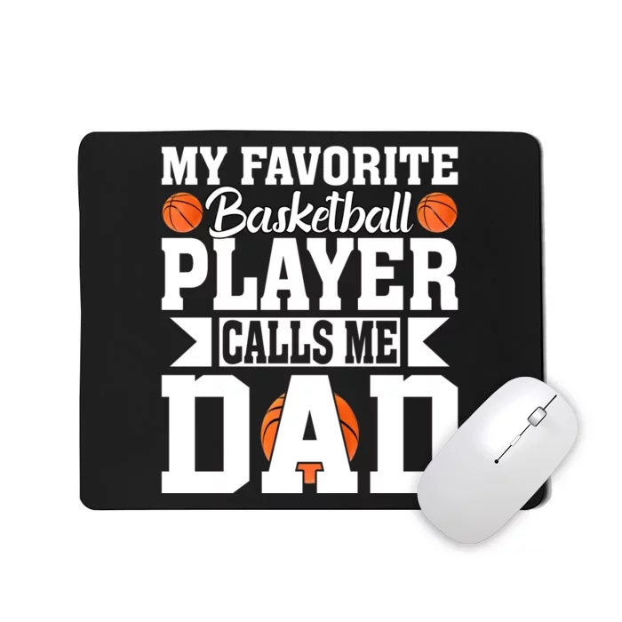 My Favorite Basketball Player Calls Me Dad Mousepad