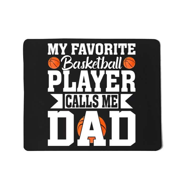 My Favorite Basketball Player Calls Me Dad Mousepad