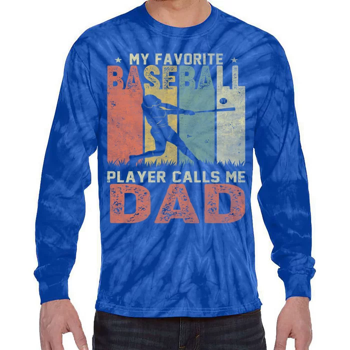 My Favorite Baseball Player Calls Me Dad Funny Baseball Dad Gift Tie-Dye Long Sleeve Shirt