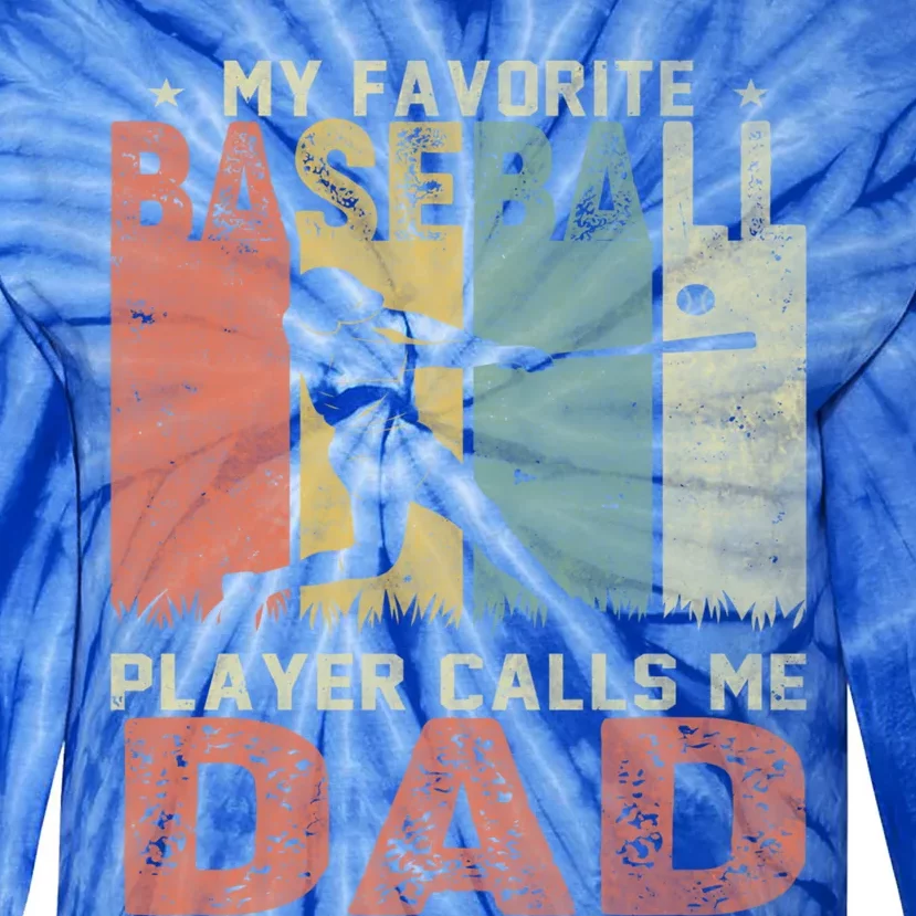 My Favorite Baseball Player Calls Me Dad Funny Baseball Dad Gift Tie-Dye Long Sleeve Shirt