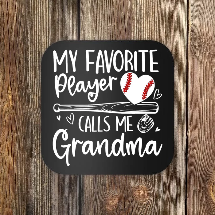 My Favorite Baseball Player Calls Me Grandma Baseball Heart Mothers Coaster