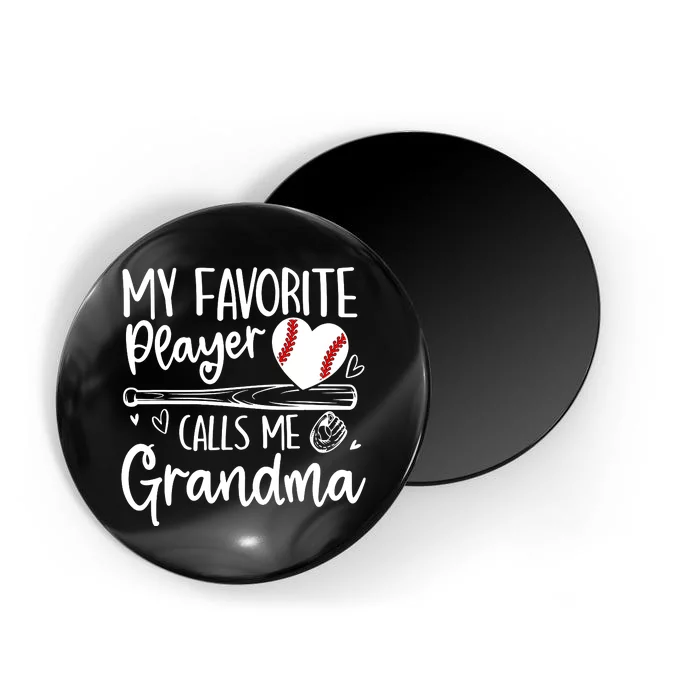 My Favorite Baseball Player Calls Me Grandma Baseball Heart Mothers Magnet