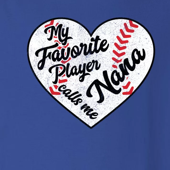 My Favorite Baseball Player Calls Me Nana Baseball Funny Gift Toddler Long Sleeve Shirt