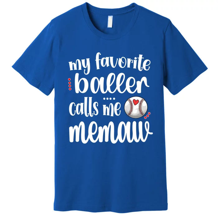 My Favorite Baseball Player Calls Me Memaw Grandma Gift Premium T-Shirt