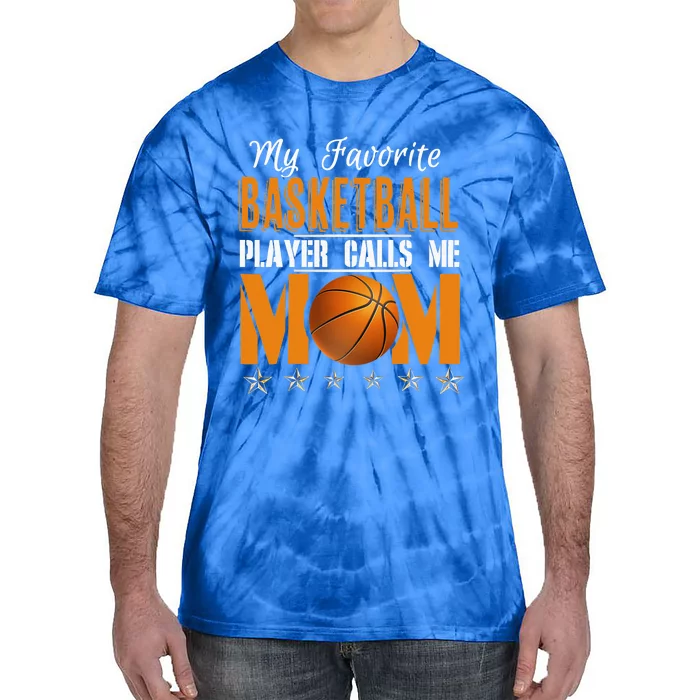 My Favorite Basketball Player Calls Me Mom Tie-Dye T-Shirt