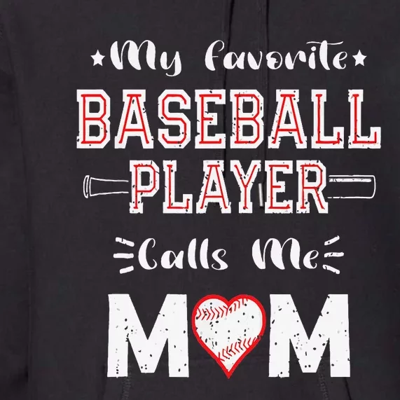 My Favorite Baseball Player Calls Me Mom Premium Hoodie