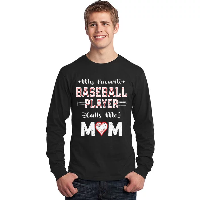 My Favorite Baseball Player Calls Me Mom Tall Long Sleeve T-Shirt