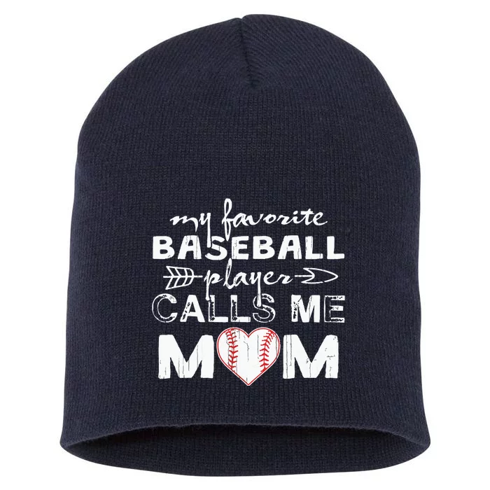 My Favorite Baseball Player Calls Me Mom Short Acrylic Beanie