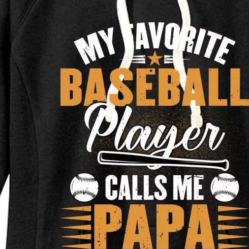 My Favorite Baseball Player Calls Me Papa Dad Baseball Great Gift Women's Fleece Hoodie