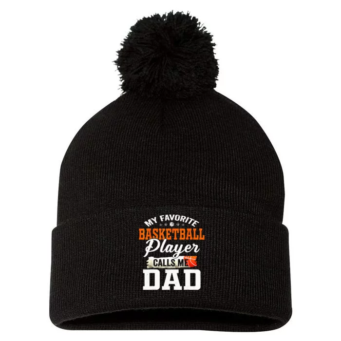 My Favorite Basketball Player Calls Me Ball Dad Fathers Day Pom Pom 12in Knit Beanie