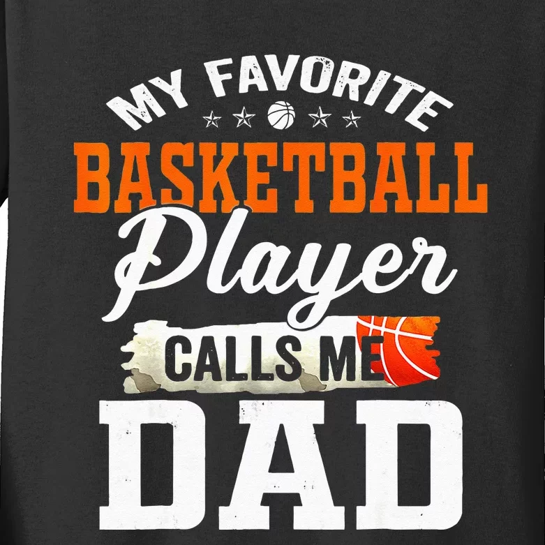 My Favorite Basketball Player Calls Me Ball Dad Fathers Day Kids Long Sleeve Shirt