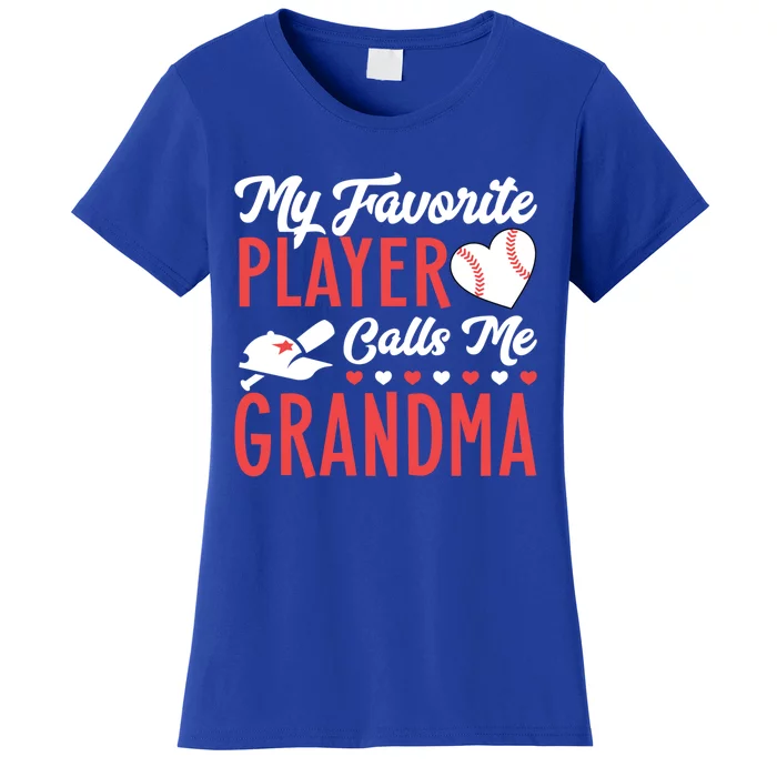 My Favorite Baseball Player Calls Me Grandma Baseball Gift Women's T-Shirt