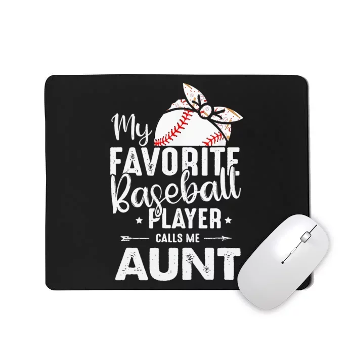 My Favorite Baseball Player Call Me Aunt mom Mousepad