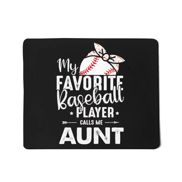 My Favorite Baseball Player Call Me Aunt mom Mousepad