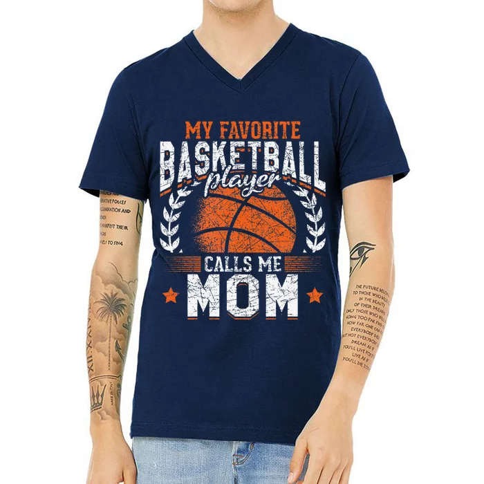 My Favorite Basketball Player Calls Me Mom Basketball V-Neck T-Shirt