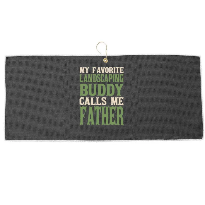 My Favorite Buddy Landscaping Dad Landscaper Daddy Hobby Large Microfiber Waffle Golf Towel