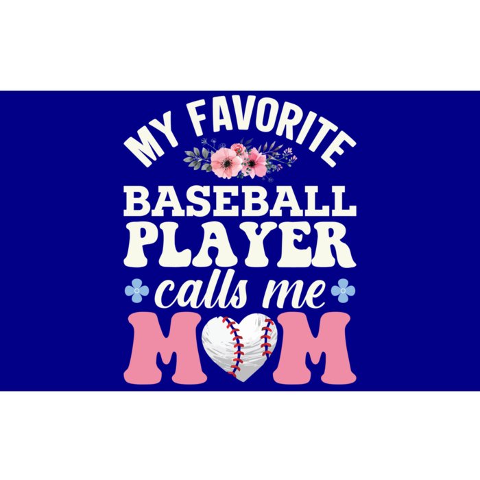 My Favorite Baseball Player Calls Me Mom Mothers Day Funny Gift Bumper Sticker