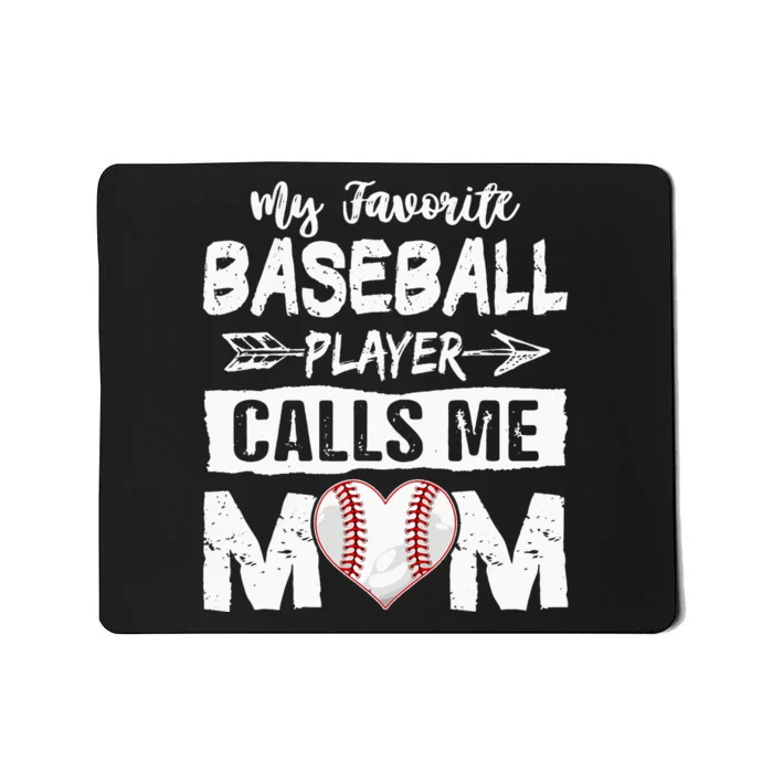 My Favorite Baseball Player Calls Me Mom Mothers Day Mousepad