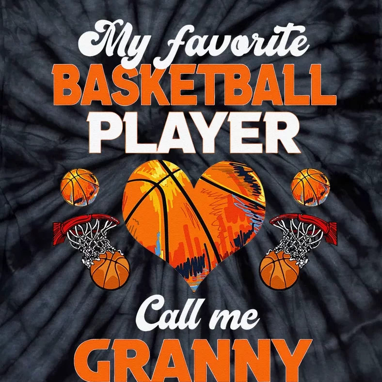 My Favorite Basketball Player Calls Me Granny Tie-Dye T-Shirt