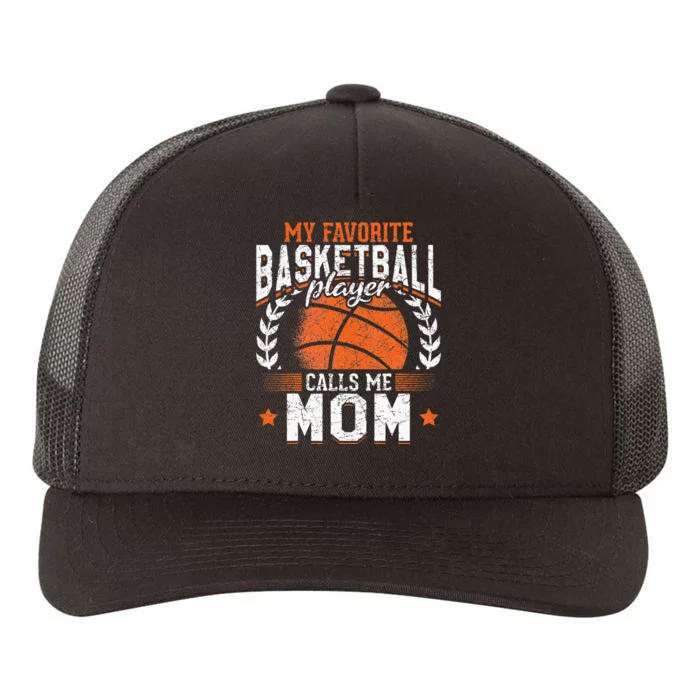 My Favorite Basketball Player Calls Me Mom Basketball Yupoong Adult 5-Panel Trucker Hat