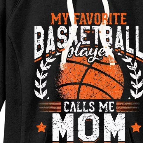 My Favorite Basketball Player Calls Me Mom Basketball Women's Fleece Hoodie