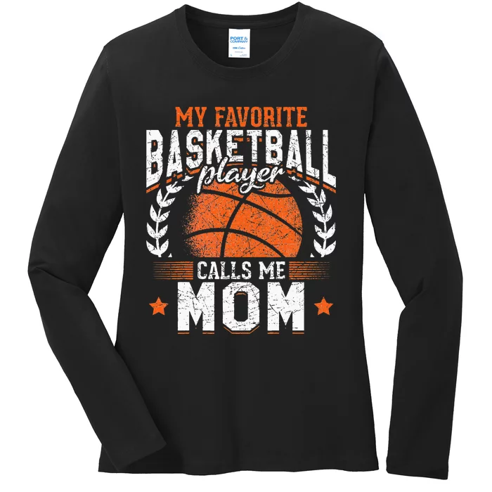 My Favorite Basketball Player Calls Me Mom Basketball Ladies Long Sleeve Shirt