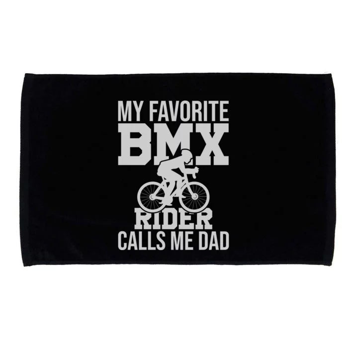 My Favorite BMX Rider Calls Me Dad Gift Road Cyling Microfiber Hand Towel