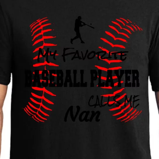 My Favorite Baseball Player Calls Me Nan Proud Love Ball Great Gift Pajama Set