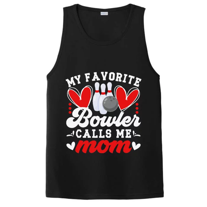 My Favorite Bowler Calls Me Mom Of A Bowler Mama Bowling Mom Performance Tank