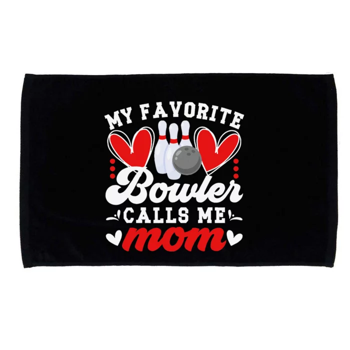 My Favorite Bowler Calls Me Mom Of A Bowler Mama Bowling Mom Microfiber Hand Towel