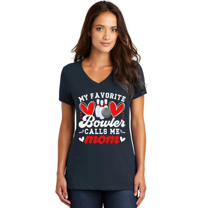 My Favorite Bowler Calls Me Mom Of A Bowler Mama Bowling Mom Women's V-Neck T-Shirt